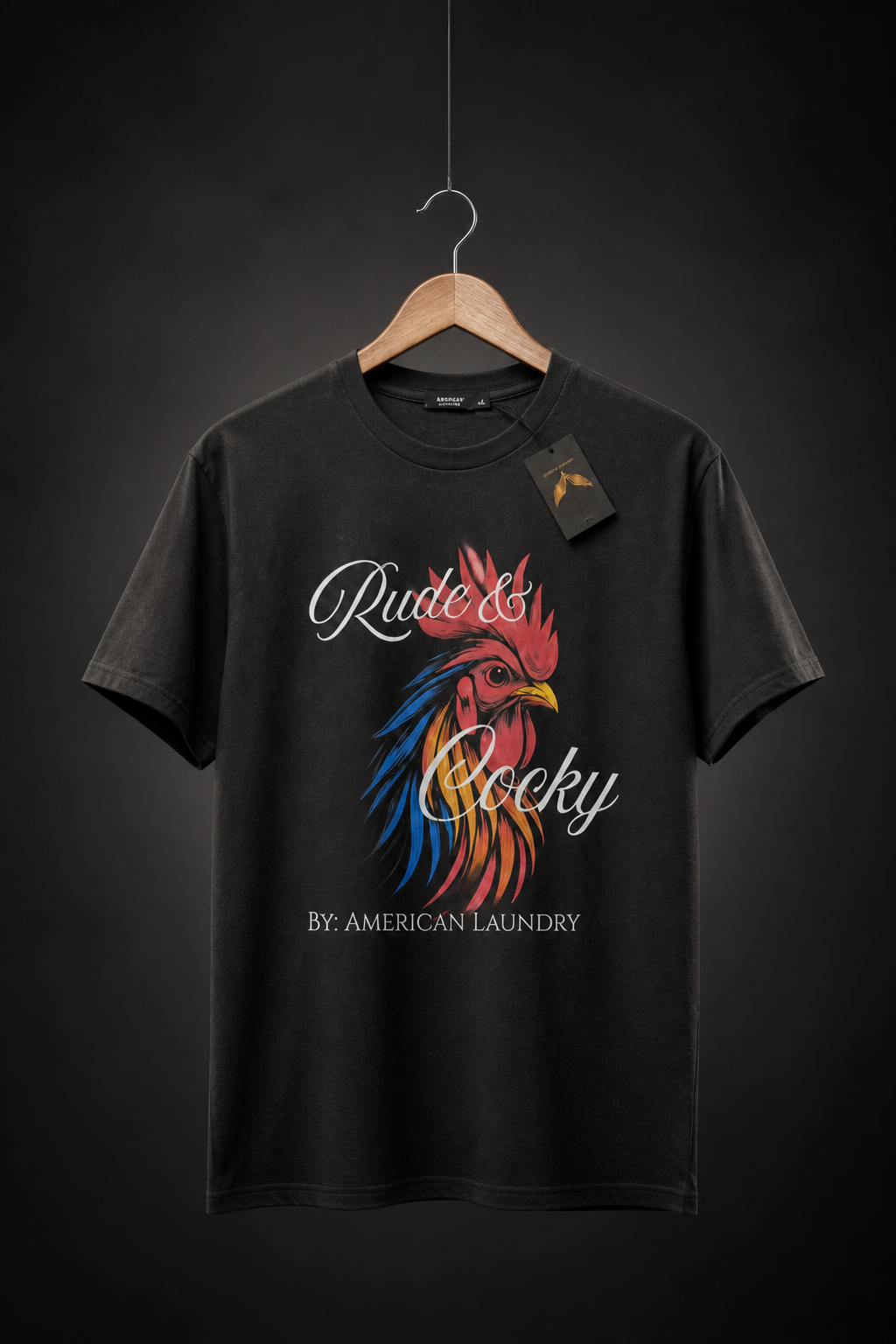 Rude & Cocky By. American Laundry